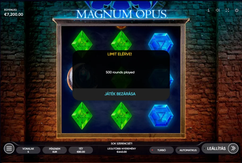 Magnum Opus: Limit elérve üzenet 500 kör után, 7 200 eurós egyenleggel